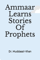Ammaar Learns Stories Of Prophets B0875VXJMK Book Cover