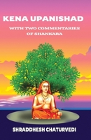 Kena Upanishad: With Two Commentaries By Shankara B0C6BQV18H Book Cover