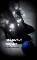 Magnetic: Impact 1503168255 Book Cover