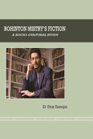 Rohinton Mistry's Fiction: A Socio-Cultural Study 0359952992 Book Cover