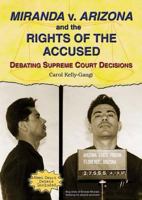 Miranda V. Arizona And the Rights of the Accused: Debating Supreme Court Decisions 0766024776 Book Cover