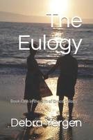 The Eulogy: Book One in the Gift of Grace Trilogy 1092424679 Book Cover