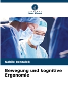 Bewegung und kognitive Ergonomie 6205787741 Book Cover