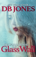 The Woman Behind the Glass Wall 1542363101 Book Cover
