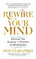 Rewire Your Mind: Discover the science and practice of mindfulness 1783252936 Book Cover