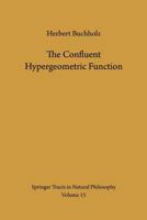 The Confluent Hypergeometric Function: with Special Emphasis on its Applications 3642883982 Book Cover