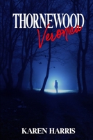 Thornewood: Veronica (Thornewood, #1) B086B7YJH3 Book Cover