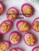 Party Time Appetizers Delight 0557375177 Book Cover