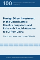 Foreign Direct Investment in the United States: Benefits, Suspicions, and Risks with Special Attention to FDI from China 0881326607 Book Cover