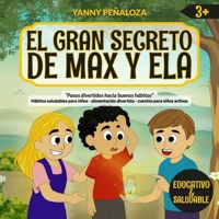 El Gran Secreto de Max y Ela:Un cuento mágico infantil sobre energía,hidratación y hábitos saludables. Educación nutricional para niños a partir de 3 ... – Ernährungsbildung) (Spanish Edition) B0G2X5J7KX Book Cover