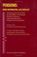 Pensions: More Information, Less Ideology: Assessing the Long-Term Sustainability of European Pension Systems: Data Requirements, Analysis and Evaluations 144194916X Book Cover