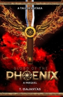 Blood of the Phoenix: An AU Bronze Age Armenia Historical Fantasy 1654931241 Book Cover