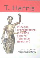 P.I.N.T.S. (Perpetrators Initiating Natural Tolerance Selection): A Felon's Tale of Societal and Governmental Redemption: The Blood Books Volume One 0692094466 Book Cover