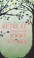 Retreat : And Other Short Stories 1641828552 Book Cover