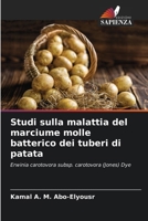 Studi sulla malattia del marciume molle batterico dei tuberi di patata (Italian Edition) 6139687314 Book Cover