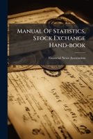 Manual Of Statistics, Stock Exchange Hand-book 1271413876 Book Cover