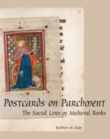 Postcards on Parchment: The Social Lives of Medieval Books 0300209894 Book Cover