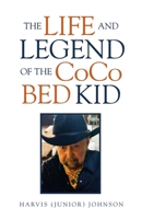 The Life and Legend of the Coco Bed Kid 1663208719 Book Cover