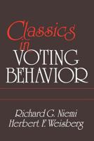 Classics in Voting Behavior 0871877058 Book Cover