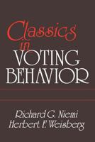 Classics in Voting Behavior 0871876515 Book Cover