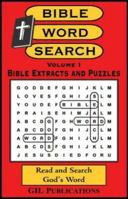 Bible Word Search, Vol. I: Bible Extracts and Puzzles 0962603503 Book Cover