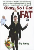 Okay, So I Got Fat 0983577803 Book Cover