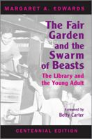 The Fair Garden and the Swarm of Beasts: The Library and the Young Adult 0801525160 Book Cover