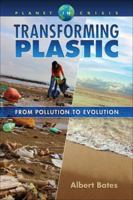 Transforming Plastic: From Pollution to Evolution 1570673713 Book Cover