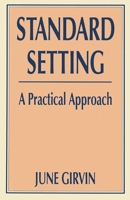 Standard Setting: A Practical Approach 0333598725 Book Cover