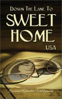 Down the Lane to Sweet Home USA 1930586957 Book Cover