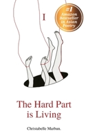 The Hard Part is Living: Poems about falling in love with life again 0578750848 Book Cover