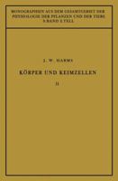 Korper Und Keimzellen: Zweiter Teil 3642888127 Book Cover