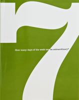 7: How Many Days of the Week Can Be Extraordinary? 1935414178 Book Cover