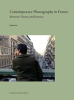 Contemporary Photography in France: Between Theory and Practice 9462703442 Book Cover