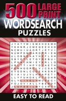 500 Large Print Wordsearch Puzzles: Easy to Read 139881573X Book Cover