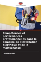Compétences et performances professionnelles dans le domaine de l'installation électrique et de la maintenance (French Edition) 6207626680 Book Cover