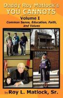 Daddy Roy Matlock's You Cannots - Volume I 1933912545 Book Cover