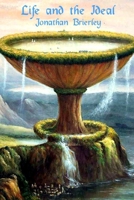 Life and the Ideal 0359096476 Book Cover