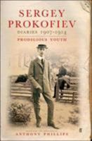 Sergey Prokofiev Diaries 1907-1914: Prodigious Youth 080144540X Book Cover