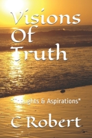 Visions Of Truth: "Thoughts & Aspirations" 1650490518 Book Cover