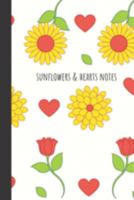 sunflowers & hearts notes: small lined Sunflower Notebook / Travel Journal to write in (6'' x 9'') 120 pages 1691375780 Book Cover