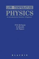 Low Temperature Physics: An Introduction For Scientists And Engineers 0216929792 Book Cover
