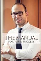 The Manual for Your Success 1500910031 Book Cover