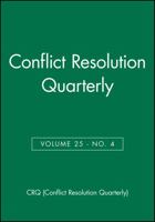 Challenging the Dominant Paradigms in Alternative Dispute Resolution: Conflict Resolution Quarterly, Volume 26, Number 4, Summer 2009 0470529806 Book Cover