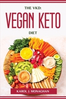 The Vkd: Vegan Keto Diet 1804774294 Book Cover