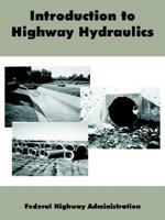 Introduction to Highway Hydraulics 1410219585 Book Cover