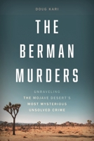 The Berman Murders: Unraveling the Mojave Desert's Most Mysterious Unsolved Crime 1538186381 Book Cover