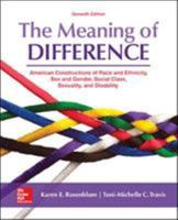 The Meaning of Difference: American Constructions of Race and Ethnicity, Sex and Gender, Social Class, Sexuality, and Disability 0078027020 Book Cover