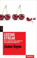 Losing Streak: How Tasmania was gamed by the gambling industry 1863959106 Book Cover