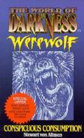 The World of Darkness: Werewolf: Conspicuous Consumption 0061054712 Book Cover